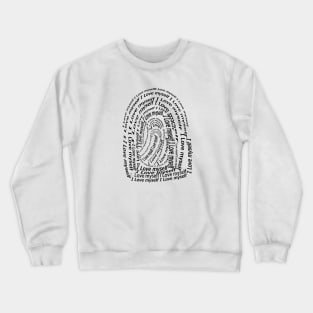 I love myself, finger  print Crewneck Sweatshirt